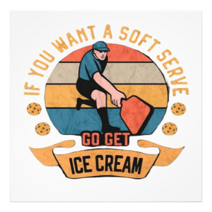 Foto Pickleball Se você quer Soft Serve vá buscar Sorve