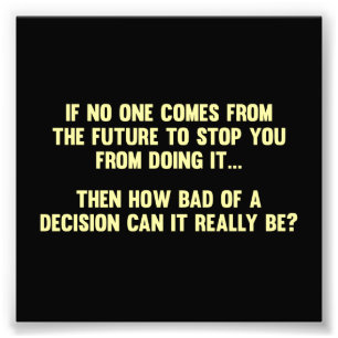 Foto Quão ruim pode ser uma decisão?