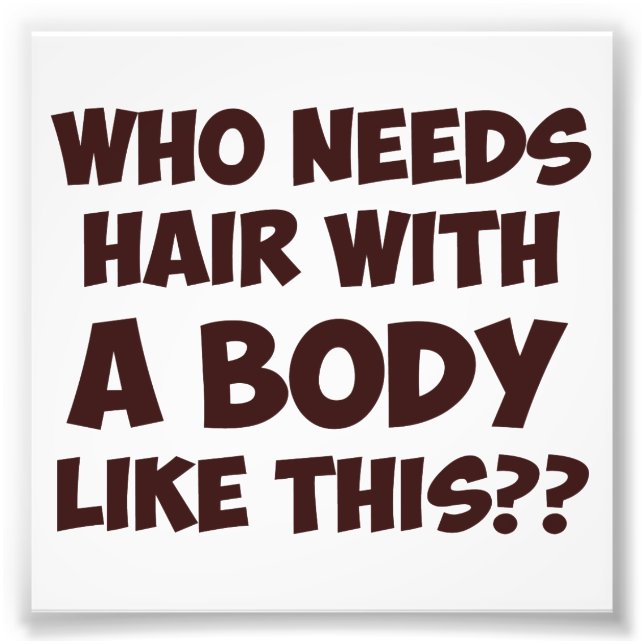 Foto Quem Precisa De Cabelo Com Um Corpo Como Este? (Frente)