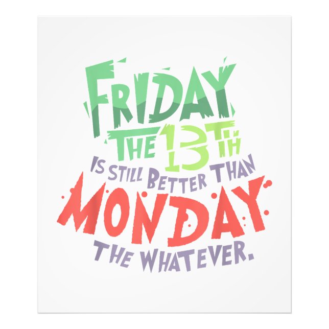 Foto Sexta-feira o 13 é melhor que segunda-feira o que  (Frente)