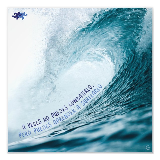 Foto "Si no puedes combatirlo, puedes surfearlo" (Frente)