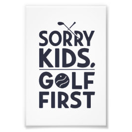 Foto Sorry Kids Golf First Bold Golf Humor Art