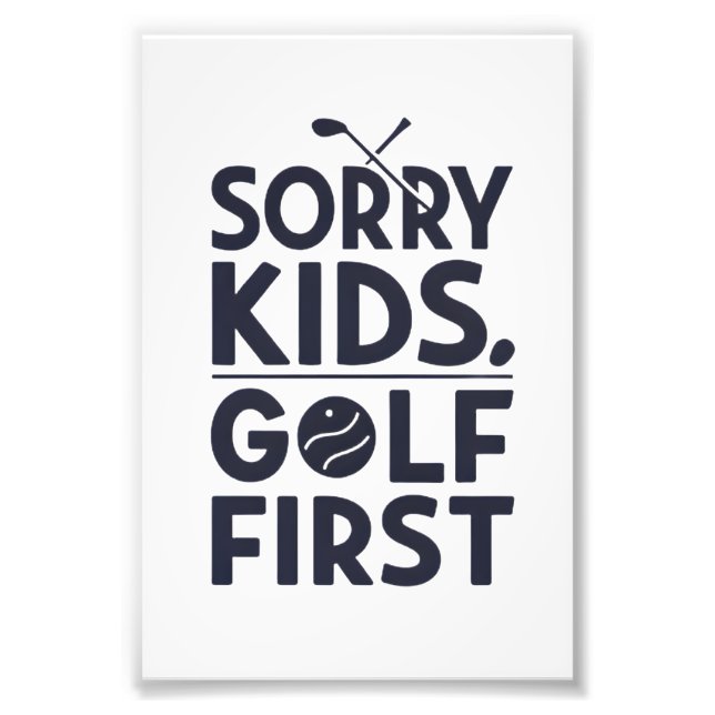 Foto Sorry Kids Golf First Bold Golf Humor Art (Frente)