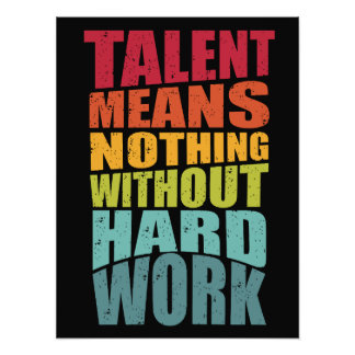 Foto Talent Means Nothing Without Hard Work