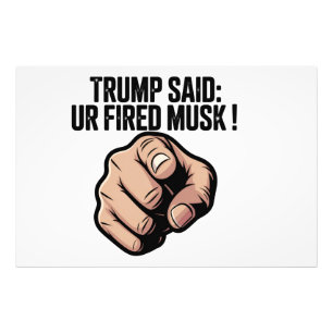 Foto Trump disse: Você é Fired Musk! Declaração polític