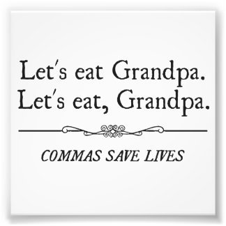 Foto Vamos Eat Grandpa Commas Save Lives