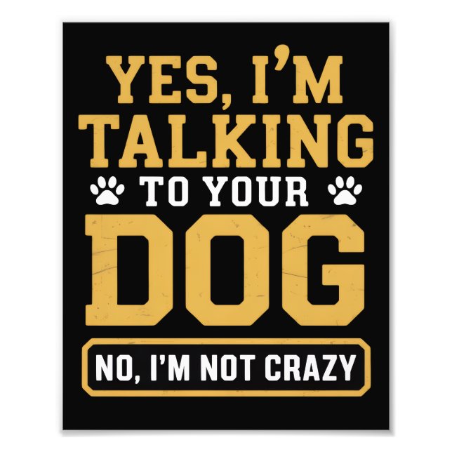 Foto Yes I'm Talking to Your Dog Owners Dog Trainer Pet (Frente)