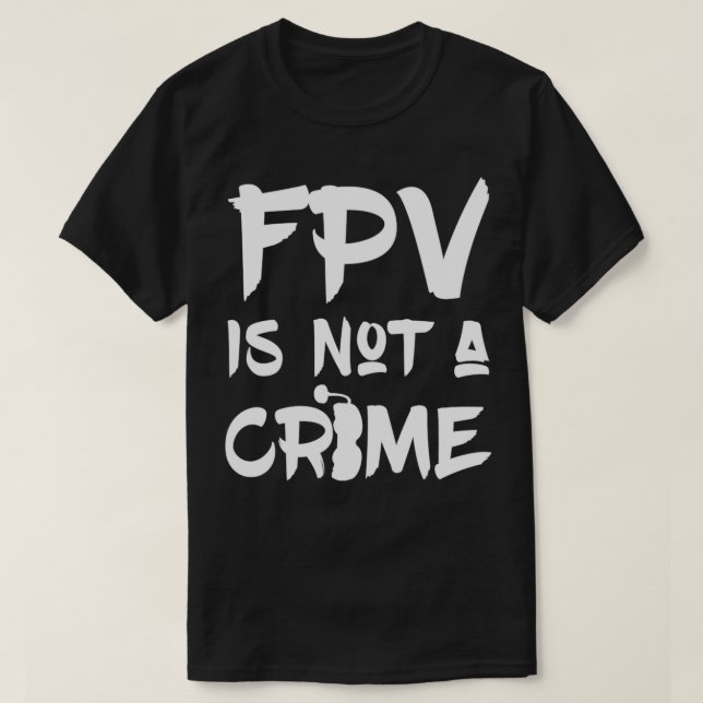FPV Racing FPV Is Not A Crime Pullover  (Frente do Design)