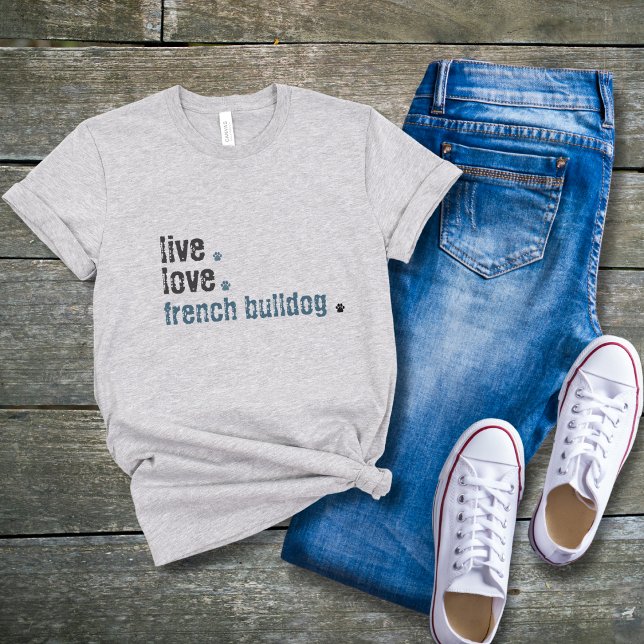 Francês Bulldog Frenchie Mãe Viva Camisa De Amor (French Bulldog mom's! You will love your new cute Live.Love.Poodle shirt! It can also be custom!)