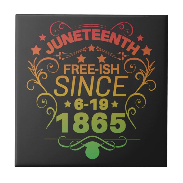 Free-ish Since 1865 Juneteenth Freedom (Frente)
