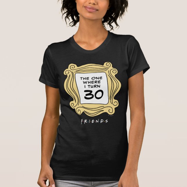 FRIENDS™ | Aquele com a Camiseta de Aniversário (Frente)