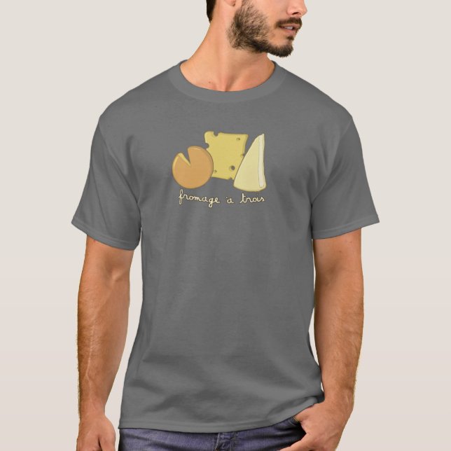 Fromage uma camiseta de Trois (Frente)