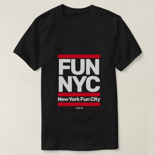 FUN/NYC (Cidade Divertida) - Uma Camisa MisterP (Frente do Design)