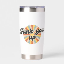 Funk you up logo quote on thermal tumbler bottle