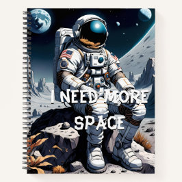 Funny Astronaut Gift – I Need More Space
