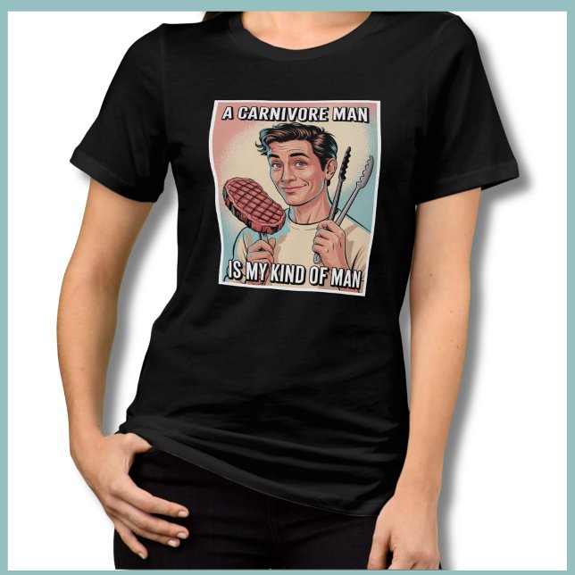 Funny Carnivore Ketovore Keto Diet Steak (Fun Carnivore Steak Lover Gift for Her. A Carnivore Man Is My Kind of Man Diet Humor for Meat Eater!)