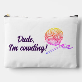 Funny Crochet, Dude I'm Counting Yarn Crochet Hook