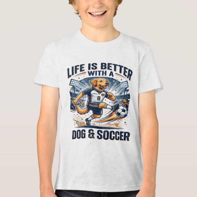 Funny Dog Soccer Life Is Better With a Dog  (Frente)
