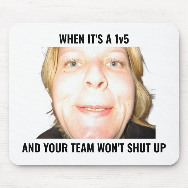 Funny Gamer 1v5 Meme Loud Team Mouse Pad (Frente)