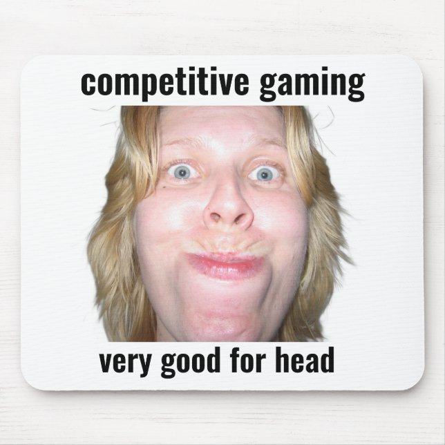 Funny Gamer Meme Mouse Pad Jogos Competitivos  (Frente)