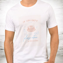 Funny Grumpy Morning Breakfast Pancake Gift Tee