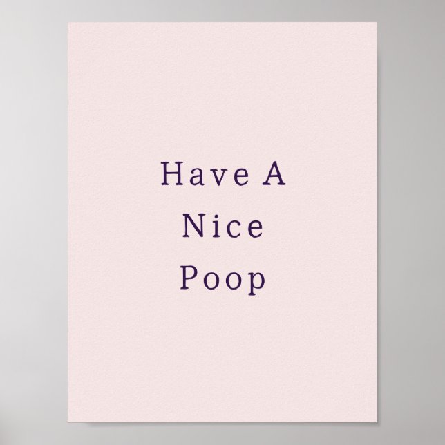 Funny Have A Nice Poop Bathroom Poster (Frente)