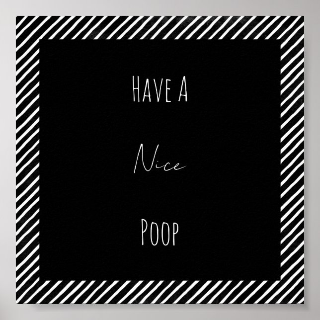 Funny Have A Nice Poop Bathroom Poster (Frente)