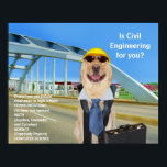 Funny Lab Science Engineering Poster<br><div class="desc">A funny poster, probably for high school science teachers, to have a conversation about civil engineers. You can customize all of the text, change the fonts, font sizes and color. The background was a public domain picture from fhwa.dot.gov. (Federal Highway Adm.) Pictures taken by government employees in the scope of...</div>