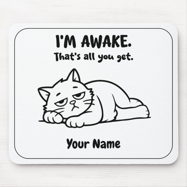 Funny Lazy Cat Mouse Pad | Custom I’m Awake Design (Frente)