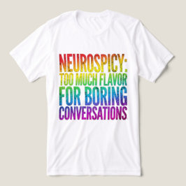Funny Neurospicy Quote Shirt - ADHD Autism Rainbow