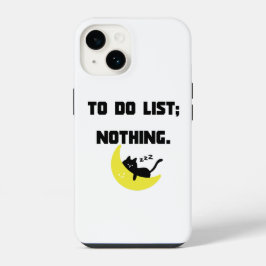 Funny 'TO DO LIST: NOTHING.' Quote iPhone Case