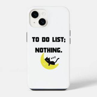 Funny 'TO DO LIST: NOTHING.' Quote iPhone Case