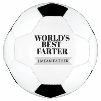Futebol Melhor Fartador do Mundo Quero Dizer Pai Bola de F