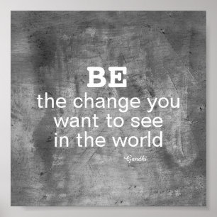 Gandhi seja o poster motivador da mudança