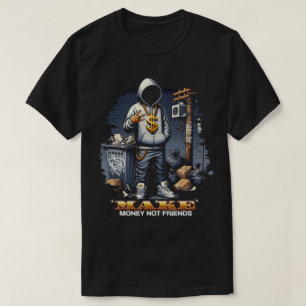 Ganhe Dinheiro, Não Amigos – Camiseta de Citação M