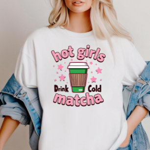 Garotas Gostosas bebem Chá de Matcha Camiseta Matc
