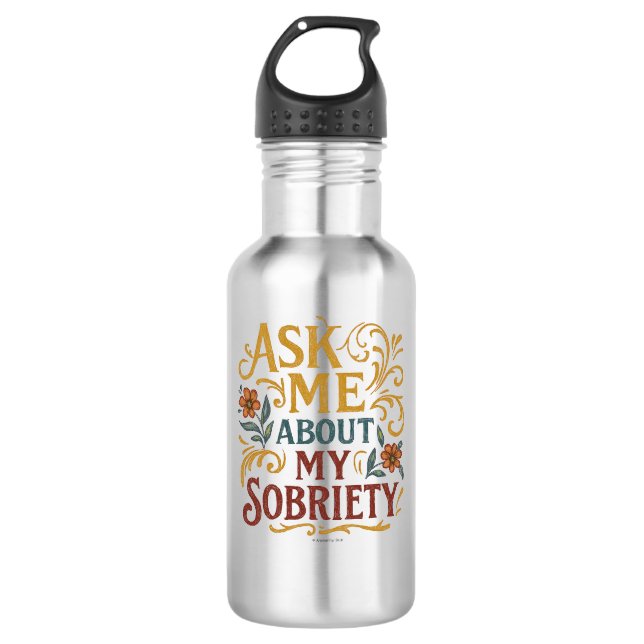 Garrafa Ask Me About My Sobriety -  (Frente)