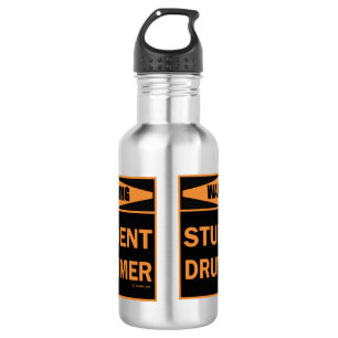 Garrafa Aviso! Drummer Estudante!