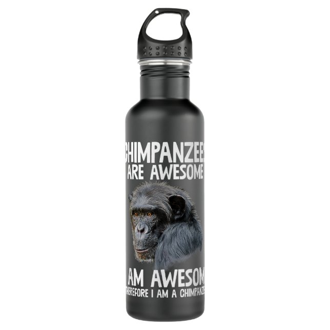 Garrafa Chimpanzés São Espantosos, Portanto Im Chimpanzee  (Frente)