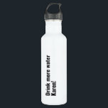 Garrafa Citação simples e engraçada personalizada com seu<br><div class="desc">Uma simples citação engraçada personalizada,  garrafa de água de aço inoxidável "Beba mais água [insira seu nome]"!</div>