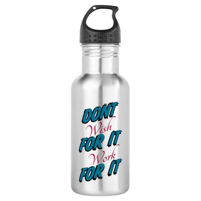 Garrafa de água "Não Deseje Trabalhar Para Ele" (Frente)