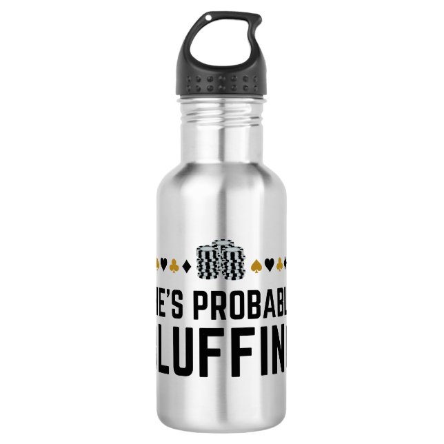 Garrafa Ela provavelmente está blefando - Design de pôquer (Frente)