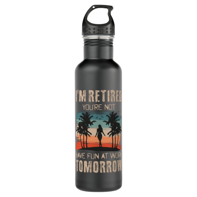 Garrafa Estou aposentado, você não vai se divertir no trab (Frente)