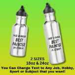 Garrafa Fair Dinkum BEST PAINTER em Straya<br><div class="desc">Para o melhor PAINTER na Austrália - - Você pode editar todo o texto para fazer sua própria mensagem</div>