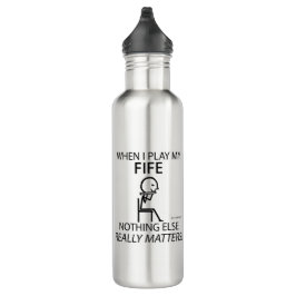 Garrafa Fife, Nada Mais Importa