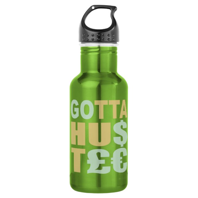 GARRAFA GOTTA HUSTLE / HU$T€ (Frente)