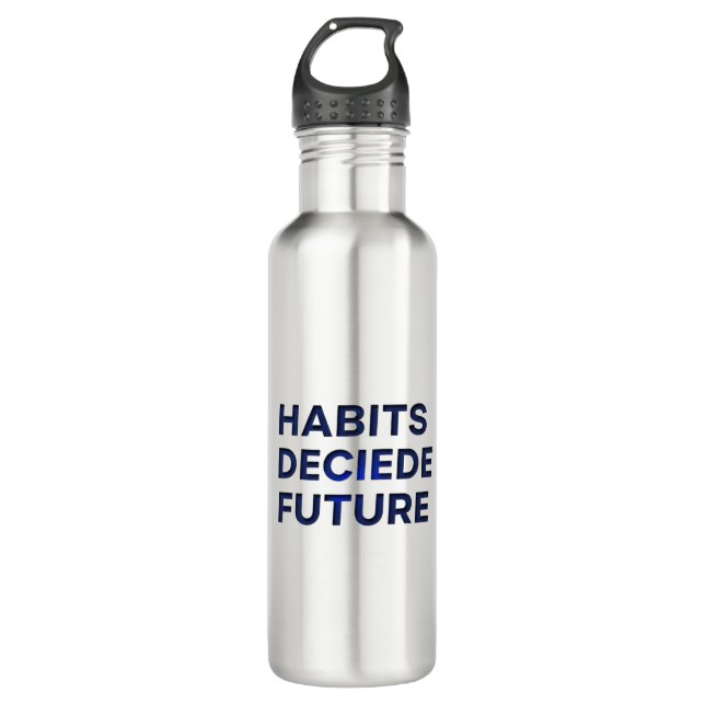 Garrafa Habits Decide Future (Frente)