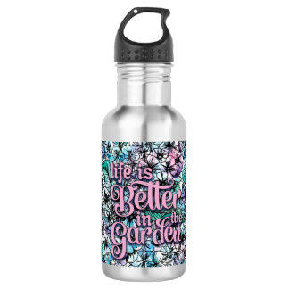 Garrafa Life is Better in the Garden Water Bottle