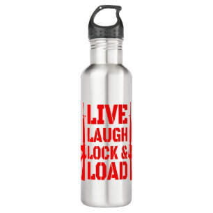Garrafa Live Laugh Lock & Load #USAPatriotGraphics ©