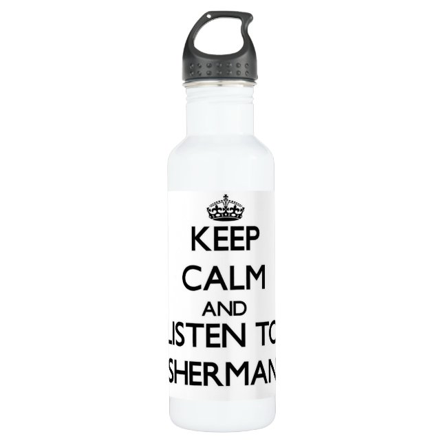 Garrafa Mantenha a calma e escute Sherman (Frente)